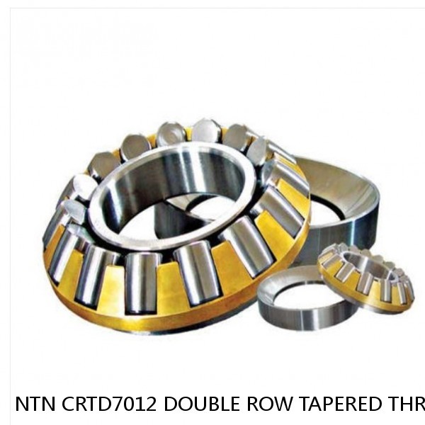 NTN CRTD7012 DOUBLE ROW TAPERED THRUST ROLLER BEARINGS #1 image